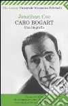 Caro Bogart. Una biografia Caro Bogart. Una biografia