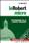 LeRobert micro. Dictionnaire de la langue française LeRobert micro. Dictionnaire de la langue française