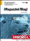 Il Ragazzini-Biagi Concise. Dizionario inglese-italiano italian-english dictionary Il Ragazzini-Biagi Concise. Dizionario inglese-italiano italian-english dictionary