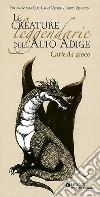 Le creature leggendarie dell'Alto Adige Le creature leggendarie dell'Alto Adige