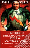 Il ritorno dell'economia della depressione. Stiamo andando verso un nuovo '29? Il ritorno dell'economia della depressione. Stiamo andando verso un nuovo '29?
