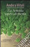 Zia Antonia sapeva di menta Zia Antonia sapeva di menta