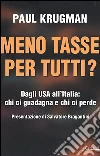 Meno tasse per tutti? Dagli USA all'Italia: chi ci guadagna e chi ci perde Meno tasse per tutti? Dagli USA all'Italia: chi ci guadagna e chi ci perde