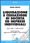 Liquidazione e cessazione di società ed imprese individuali. Aspetti civilistici, fiscali e contabili Liquidazione e cessazione di società ed imprese individuali. Aspetti civilistici, fiscali e contabili