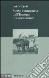 Storia economica dell'Europa pre-industriale Storia economica dell'Europa pre-industriale