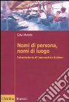 Nomi di persona, nomi di luogo. Introduzione all'onomastica italiana Nomi di persona, nomi di luogo. Introduzione all'onomastica italiana