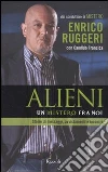 Alieni. Un mistero fra noi Alieni. Un mistero fra noi