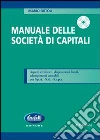Manuale delle società di capitali. Con CD-ROM Manuale delle società di capitali. Con CD-ROM