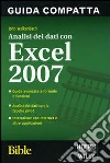Analisi dei dati con Excel 2007. Bible Analisi dei dati con Excel 2007. Bible