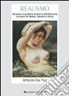 Realismo. Situazioni e poetiche artistiche dell'Ottocento europeo fra natura, società e storia Realismo. Situazioni e poetiche artistiche dell'Ottocento europeo fra natura, società e storia