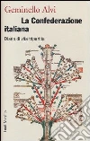 La confederazione italiana. Diario di vita tripartita La confederazione italiana. Diario di vita tripartita