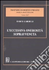 L'eccessiva onerosità sopravvenuta. Estratto da «Trattato di diritto privato» diretto da Mario Bessone. Volume XIII - Tomo VIII L'eccessiva onerosità sopravvenuta. Estratto da «Trattato di diritto privato» diretto da Mario Bessone. Volume XIII - Tomo VIII