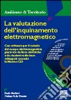 La valutazione dell'inquinamento elettromagnetico La valutazione dell'inquinamento elettromagnetico