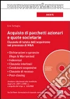 Acquisto di pacchetti azionari e quote societarie. Con CD-ROM Acquisto di pacchetti azionari e quote societarie. Con CD-ROM