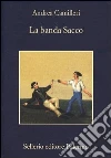 La banda Sacco La banda Sacco