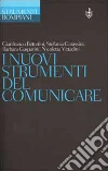 I nuovi strumenti del comunicare I nuovi strumenti del comunicare