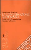 La conversazione audiovisiva. Problemi dell'enunciazione filmica e televisiva La conversazione audiovisiva. Problemi dell'enunciazione filmica e televisiva