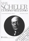 L'eterno nell'uomo. Testo tedesco a fronte L'eterno nell'uomo. Testo tedesco a fronte
