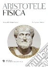 Fisica. Testo greco a fronte Fisica. Testo greco a fronte