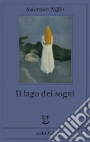 Il lago dei sogni Il lago dei sogni