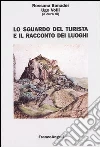 Lo sguardo del turista e il racconto dei luoghi Lo sguardo del turista e il racconto dei luoghi