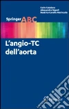 L'angio-TC dell'aorta L'angio-TC dell'aorta