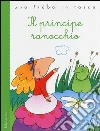 Il principe ranocchio Il principe ranocchio