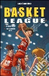 Basket league: In trasferta!Tutti contro tutti Basket league: In trasferta!Tutti contro tutti