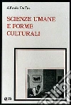 Scienze umane e forme culturali Scienze umane e forme culturali