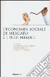 L'economia sociale di mercato e i suoi nemici L'economia sociale di mercato e i suoi nemici