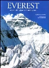 Everest. Storia del gigante himalayano Everest. Storia del gigante himalayano