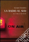 La radio al sud. Onde sonore dal Mediterraneo La radio al sud. Onde sonore dal Mediterraneo