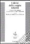 I diritti delle coppie infertili. Il limite dei tre embrioni e la sentenza della Corte costituzionale I diritti delle coppie infertili. Il limite dei tre embrioni e la sentenza della Corte costituzionale