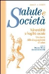 Vulnerabilità e fragilità sociale. Una teoria delle disuguaglianze di salute Vulnerabilità e fragilità sociale. Una teoria delle disuguaglianze di salute