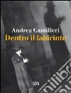 Dentro il labirinto Dentro il labirinto