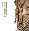 Ridefinizioni urbane. Progetti per l'area di via Assisi a Firenze Ridefinizioni urbane. Progetti per l'area di via Assisi a Firenze