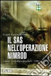 Il Sas nell'operazione Nimrod. Londra ambasciata iraniana 1980 Il Sas nell'operazione Nimrod. Londra ambasciata iraniana 1980
