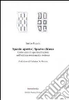Spazio aperto. Spazio chiuso. Cento anni di sperimentazioni nell'edilizia residenziale tedesca Spazio aperto. Spazio chiuso. Cento anni di sperimentazioni nell'edilizia residenziale tedesca