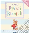 Primi ricordi. I momenti più belli da ricordare del tuo bebè! Primi ricordi. I momenti più belli da ricordare del tuo bebè!