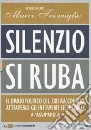 Silenzio, si ruba (libro+DVD) Silenzio, si ruba (libro+DVD)