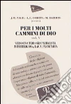 Per i molti cammini di Dio (5) Per i molti cammini di Dio (5)