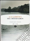 Sul Lago di Garda Sul Lago di Garda
