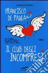 Il club degli incompresi Il club degli incompresi