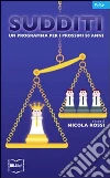 Sudditi. Un programma per i prossimi 50 anni Sudditi. Un programma per i prossimi 50 anni