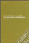 C'è una bella differenza. Un dialogo C'è una bella differenza. Un dialogo