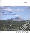 Di Provenza il cielo il suol... Viaggio per immagini e parole Di Provenza il cielo il suol... Viaggio per immagini e parole