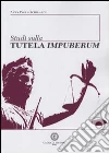 Studi sulla tutela impuberum Studi sulla tutela impuberum