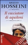 Il cacciatore di aquiloni Il cacciatore di aquiloni