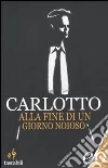 Alla fine di un giorno noioso Alla fine di un giorno noioso