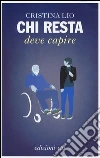 Chi resta deve capire Chi resta deve capire